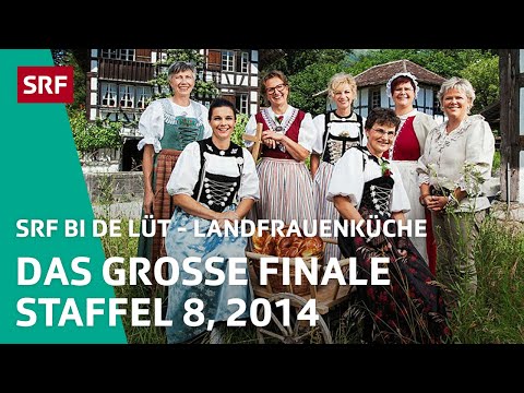 Das grosse Finale Staffel 8 | Landfrauenküche 2014 – SRF bi de Lüt | SRF