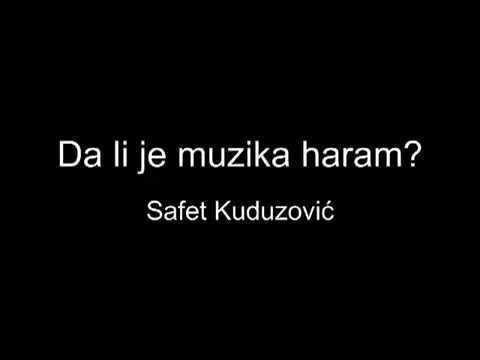 Mr. Safet Kuduzović - Da li je muzika haram