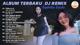 Download lagu Album Terbaru Dj Remix - Syahiba Saufa ( Audio Music) mp3