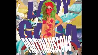 Lady Gaga - PARTYNAUSEOUS (REMASTERIZADO HQ)