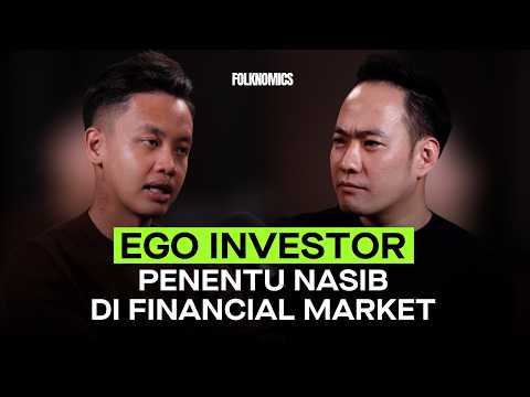JADI INVESTOR Hati-nya Harus Kayak Robot! Tahan Banting Saat Loss! | Folknomics #53