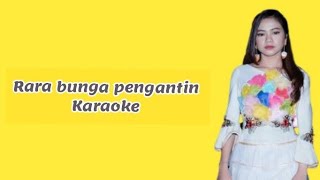 Download lagu Rara bunga pengantin karaoke  mp3 Download lagu Rara bunga pengantin karaoke  mp3