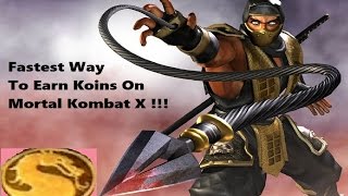 Mortal Kombat X - Fastest Way To Earn Koins!