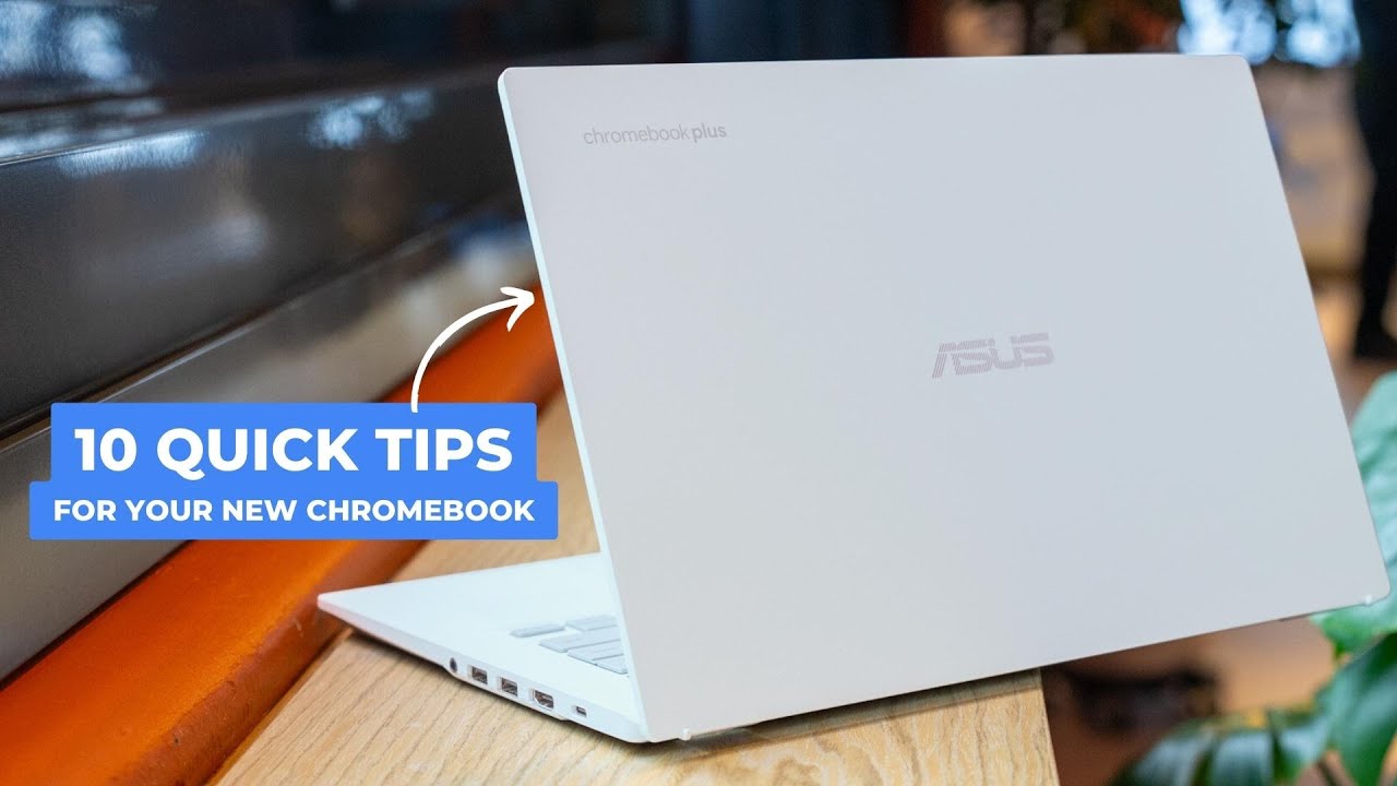 Got A New Chromebook?  10 Things You Need To Know