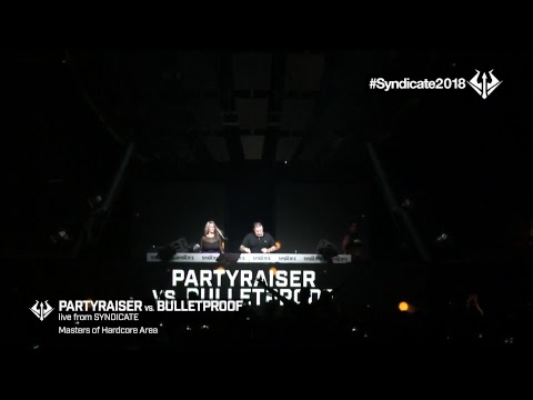 Partyraiser vs. Bulletproof @ Syndicate 2018