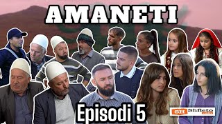 Tregime të Vjetra Shqiptare  &quot; AMANETI &quot; Episodi 5