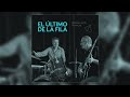 El Último de la Fila - Sin llaves - Versión 2023 (Audio Oficial)