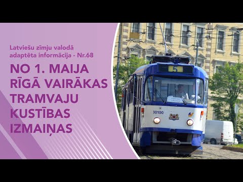 Video ziņas Nr. 68 “No 1. maija Rīgā vairākas tramvaju kustības izmaiņas”