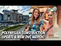 Polynesian DVC Tower Construction Update and NEW DVC Merch!