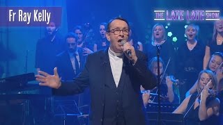 Fr Ray Kelly - ‘Together Forever’ | The Late Late Show | RTÉ One