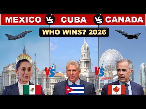 Mexico vs Cuba vs Canada: North American Military Power 2026 🇲🇽🇨🇺🇨🇦