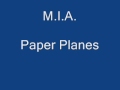 M.I.A.-Paper Planes Lyrics 