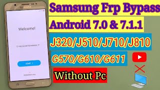 All Samsung Frp Bypass Without Pc || J510/J710/G570/G610/G611 Google Account Unlock Android 7.0,7.1