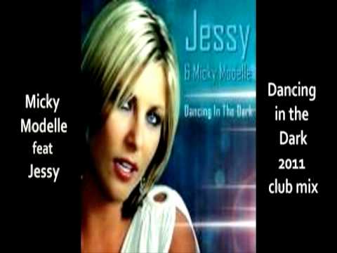 Micky Modelle feat Jessy - Dancing in the dark 2011 (club mix)