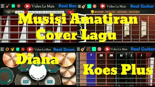 Download lagu Cover Koes Plus - Diana | Real Drum, Real Bass, Real Guitar 🎧 mp3