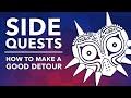 Side Quests - How To Make A Good Detour