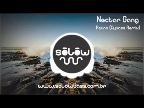 Nectar Gang - Pedra (Cybass Full Remix)