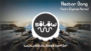 Nectar Gang - Pedra (Cybass Full Remix)