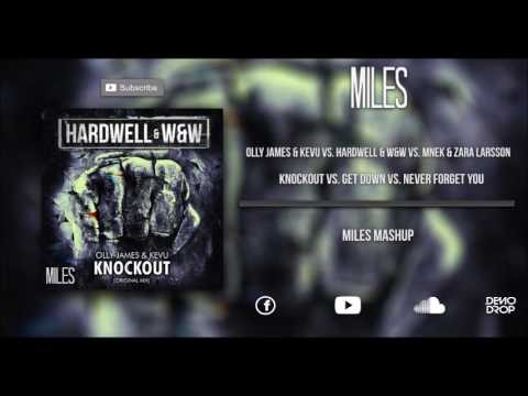 Knockout vs. Get Down vs. Never Forget You (Miles Mashup)