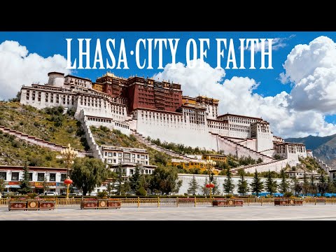 Tibet: A Visual Journey — Episode 01 | Lhasa, City of Faith
