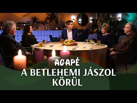 AGAPÉ - A betlehemi jászol körül // Karácsonyi beszélgetés (158. adás)