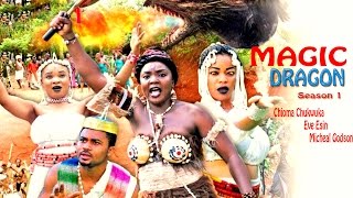Magic Dragon season 1 2016 Latest Nigerian Nollywo