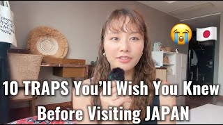10 TRAPS of JAPAN visitors. You'll wish you knew before visiting Japan.