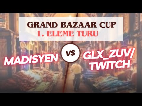 Madisyen VS Glx_zuv/twitch | Grand Bazaar Cup 1. Tur Elemeleri - Age of Empires 2 DE