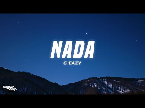 G-Eazy - Nada (Lyrics)