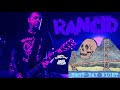RANCID - EAST BAY NIGHT -LIVE AT  IT'S NOT DEAD FESTIVAL, 2017 - CALIFORNIA