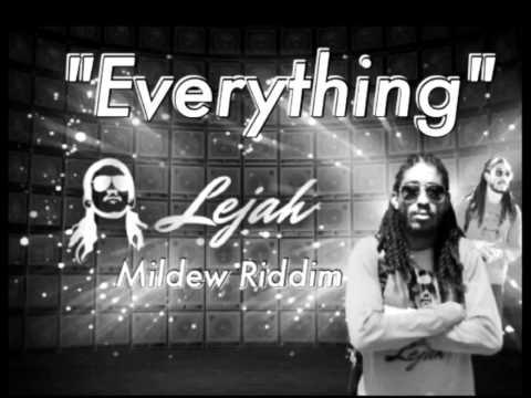 LEJAH - EVERYTHING ( MILDEW RIDDIM ) ANJU BLAXXX - DINEARO 2015