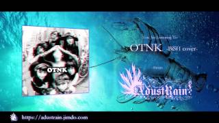Adust Rain - OTNK (BiSH cover)