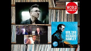 Richard Hawley knows “who kicked the rock and roll barn door open” &amp; shows us the best records ever