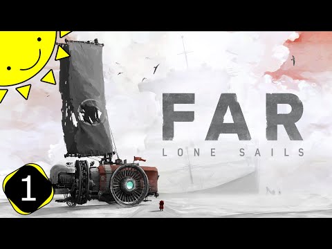 Let's Play Far: Lone Sails | Part 1 - A Storm On The Horizon | Blind Gameplay Walkthrough