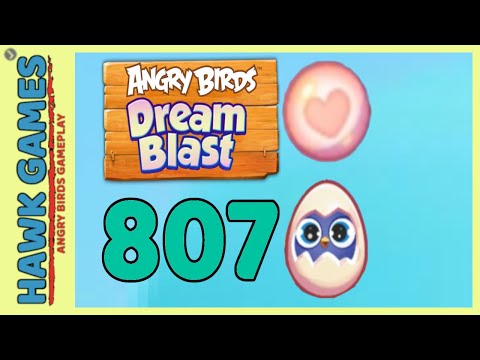 Angry Birds Dream Blast Level 807 - Walkthrough, No Boosters