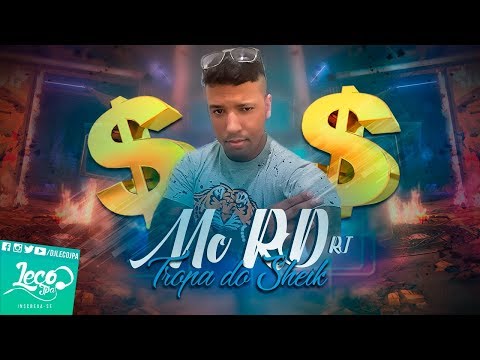MC RD RJ - TROPA DO SHEIK ( DJ LECO JPA ) LANÇAMENTO 2019