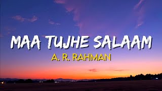 Download lagu A. R. Rahman - Maa Tujhe Salaam | (Lyrics) | Vande Mataram  mp3