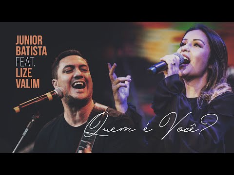 Quem É Você? - Junior Batista