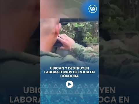 UBICAN Y DESTRUYEN LABORATORIOS DE COCA EN CÓRDOBA