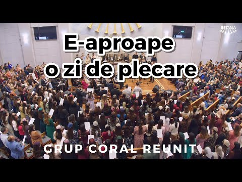 Grup coral reunit - E-aproape o zi de plecare