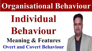 OB | Individual behaviour in Organisational behaviour, covert and overt behaviour, mba, bba, ugc net