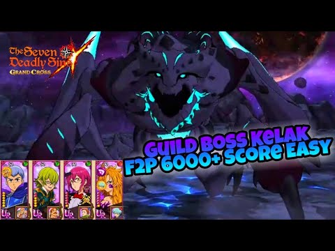 Kelak Guild Boss 6000+ Score Easy | F2P/Guide/Strategy | Seven Deadly Sins Grand Cross