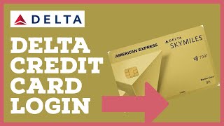 Delta Credit Card Login: How To Signin Delta Credit Card Account 2022