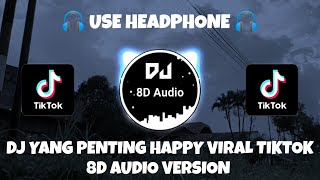 Download lagu DJ YANG PENTING HAPPY SOUND RISKI SZ VIRAL TIKTOK TERBARU 2023 (Raka Remixer) 8D Audio Version mp3