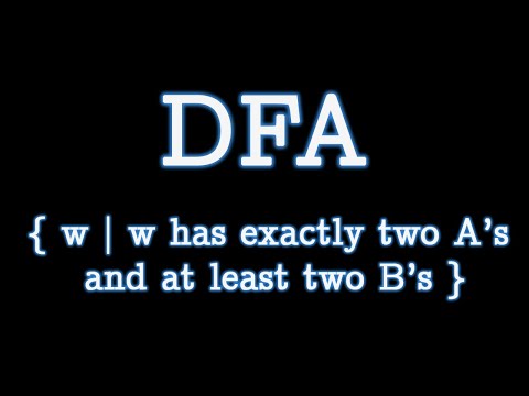 DFA Example | { w has exactly two A’s and at least two B’s }
