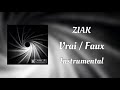 Ziak - Vrai / Faux Instrumental Ziak - Vrai / Faux Instrumental