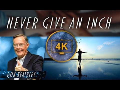 Never Give An Inch – Don Keathley