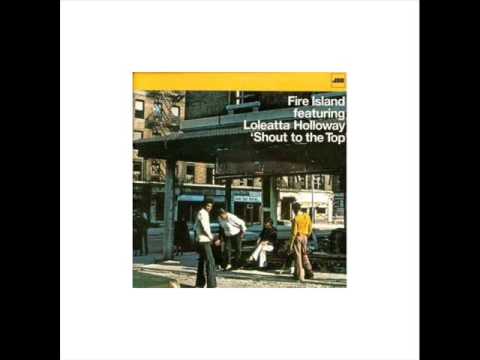 Fire Island Feat. Loleatta Holloway - Shout To The Top