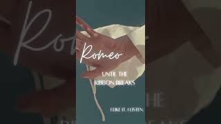 Romeo - Until The Ribbon Breaks