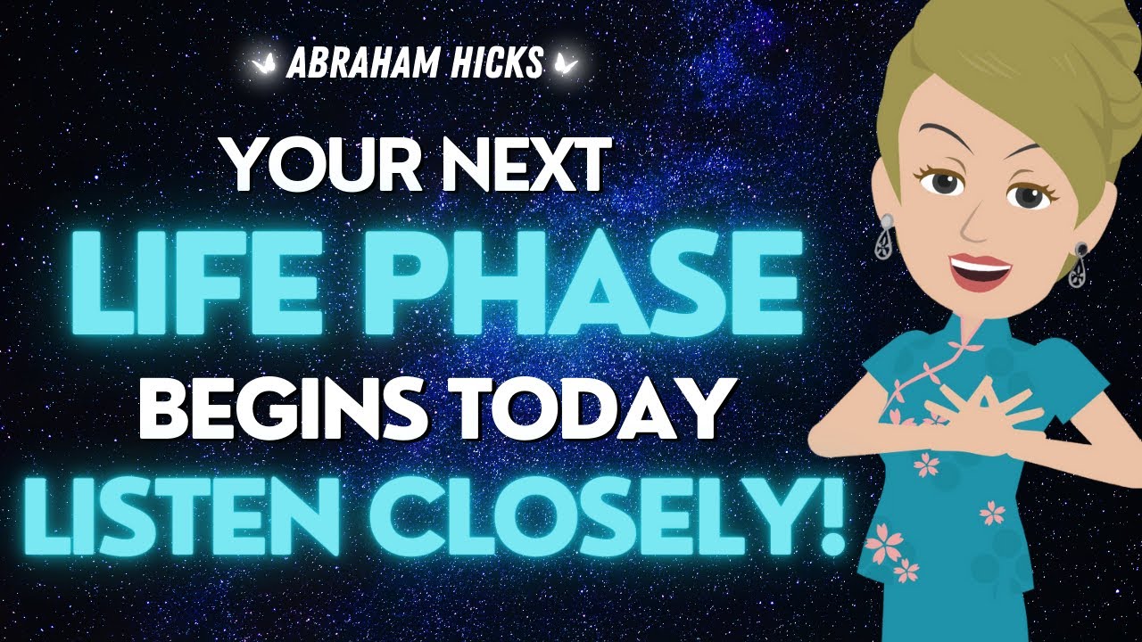 The New Phase of Your Life Begins Today! Listen Closely! 💎💎 Abraham Hicks 2024